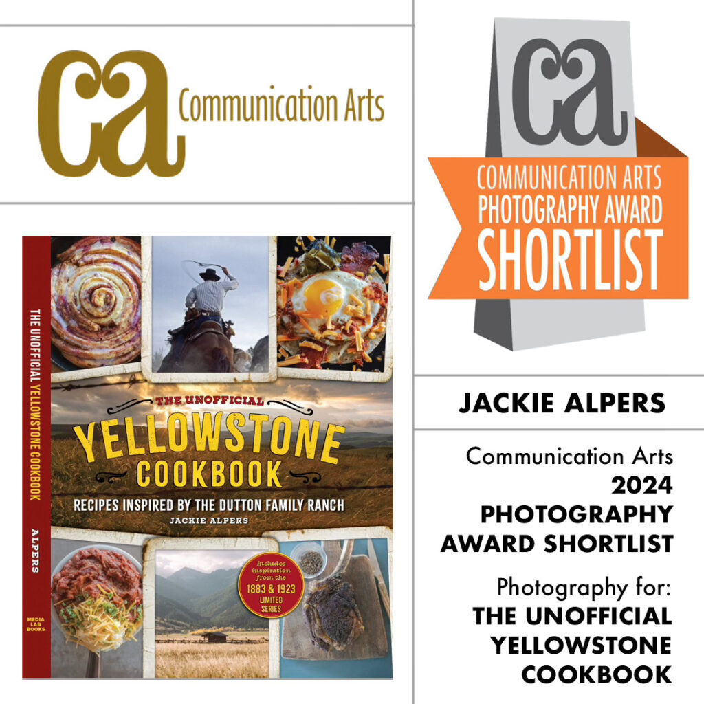 The Unofficial Yellowstone Cookbook by Jackie Alpers is a Communication Arts Photography Award Shortlist 2024